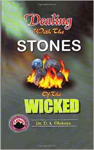Dealing With The Stones Of The Wicked PB - D K Olukoya